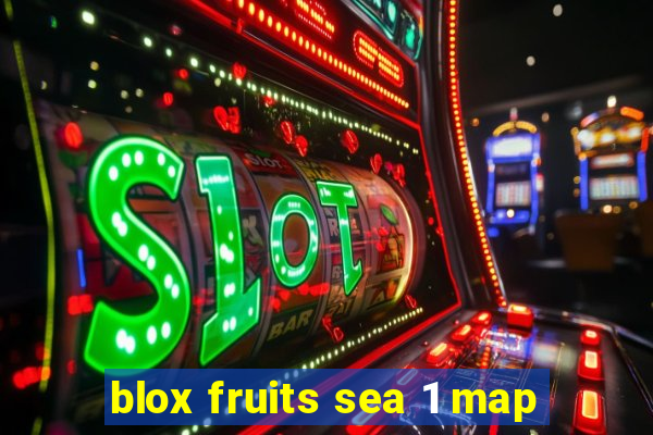 blox fruits sea 1 map